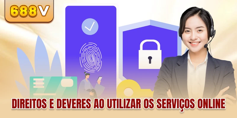 Direitos e deveres ao utilizar os serviços online